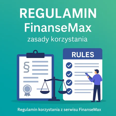 Regulamin – FinanseMax Regulamin serwisu FinanseMax – zasady użytkowania